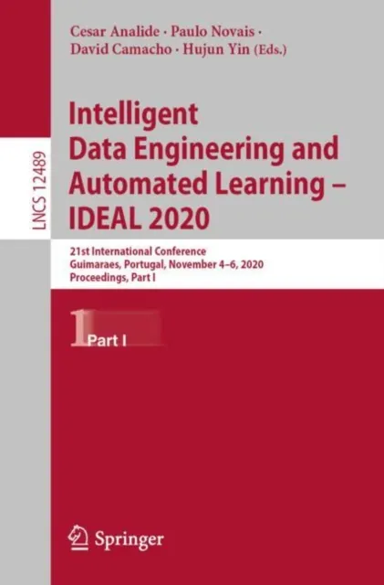 Intelligent Data Engineering and Automated Learning - IDEAL 2020
