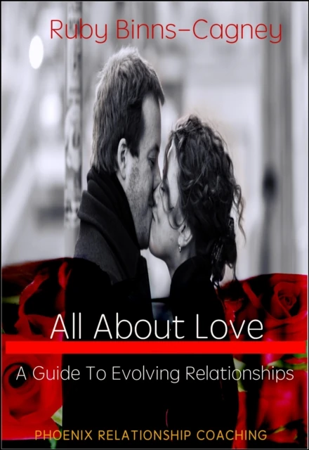 All About Love - A Guide To Evolving Relationships