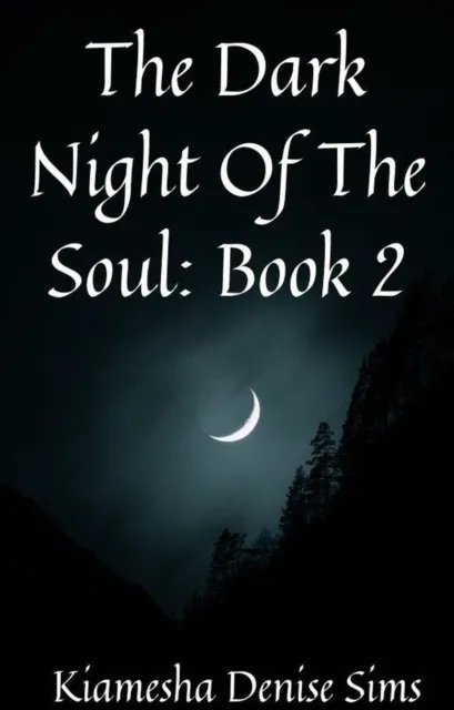 Dark Night Of The Soul: Book 2