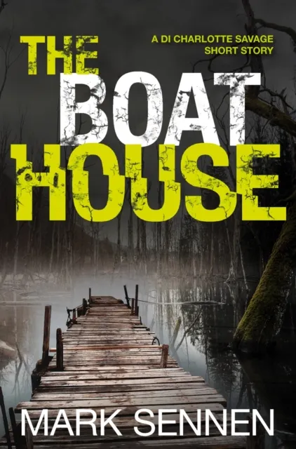 Boat House (A DI Charlotte Savage Short Story)