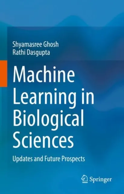 Machine Learning in Biological Sciences