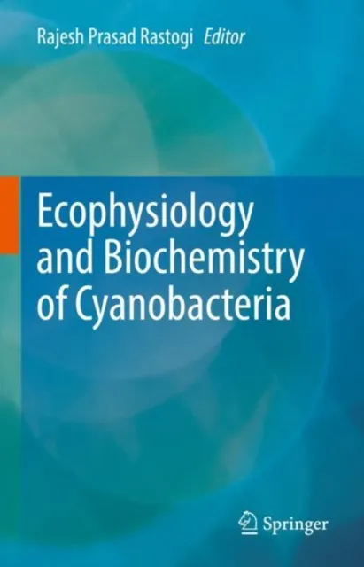 Ecophysiology and Biochemistry of Cyanobacteria