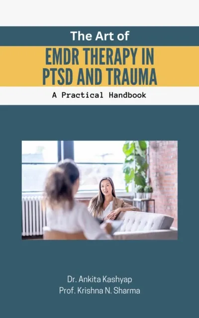Art of EMDR Therapy in PTSD and Trauma: A Practical Handbook