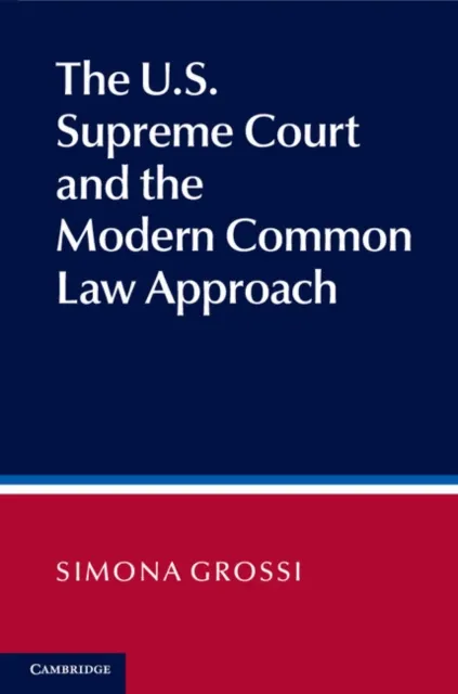 US Supreme Court and the Modern Common Law Approach