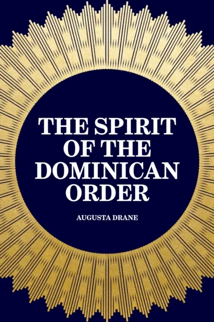 Spirit of the Dominican Order