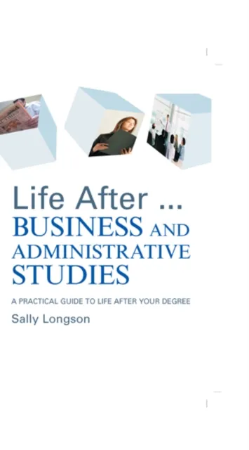 Life After...Business and Administrative Studies
