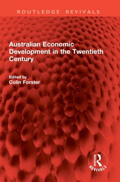 Australian Economic Development in the Twentieth Century