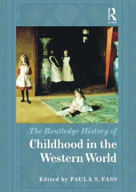 Routledge History of Childhood in the Western World