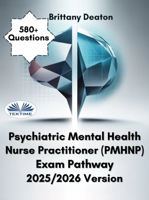 Psychiatric Mental Health Nurse Practitioner (PMHNP) Exam Pathway 2025/2026 Version