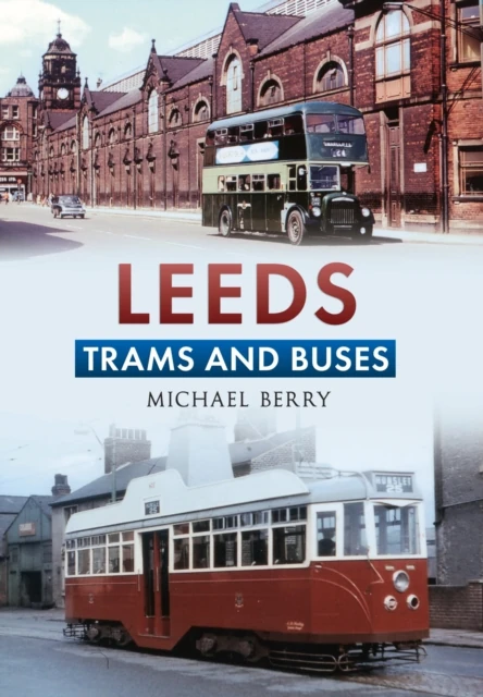 Leeds Trams and Buses