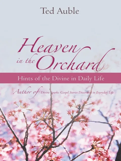 Heaven in the Orchard