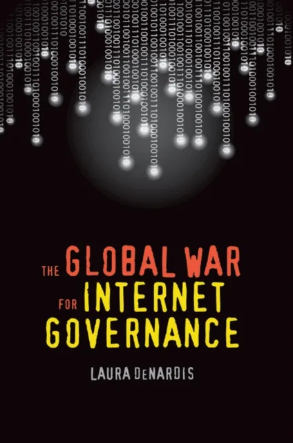 Global War for Internet Governance