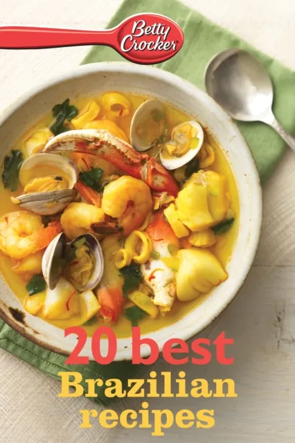 Betty Crocker: 20 Best Brazilian Recipes