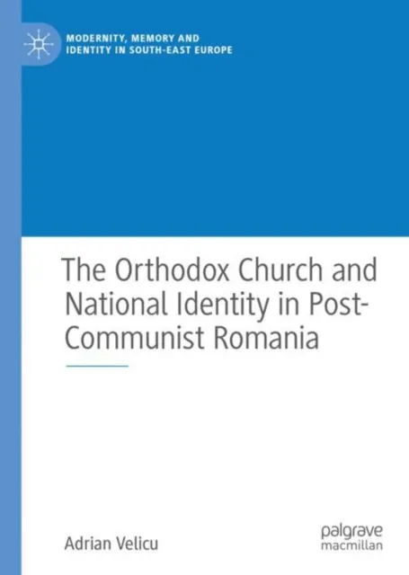 Orthodox Church and National Identity in Post-Communist Romania