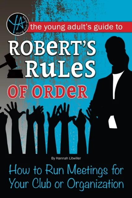 Young Adult's Guide to Robert's Rules of Order