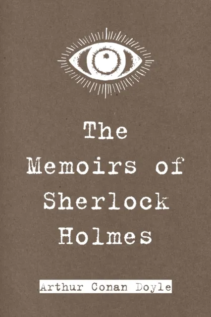 Memoirs of Sherlock Holmes