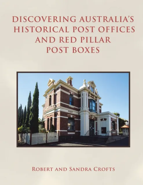 Discovering Australia's Historical Post Offices and Red Pillar Post Boxes