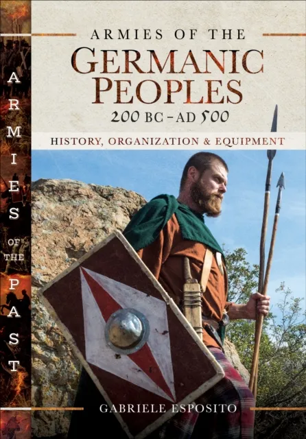 Armies of the Germanic Peoples, 200 BC-AD 500