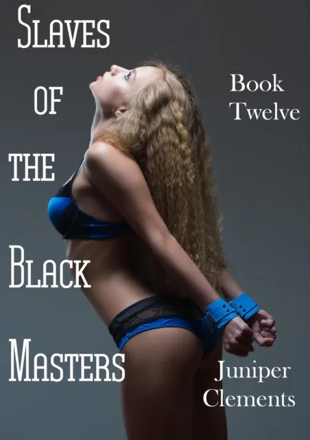 Slaves of the Black Masters Book Twelve