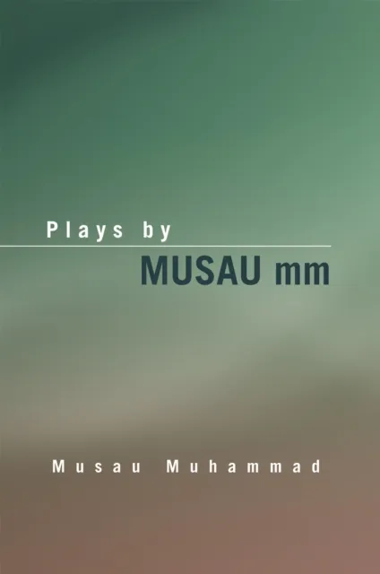Plays by Musau Mm