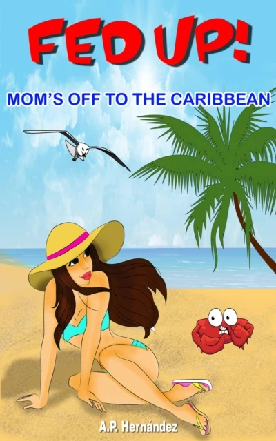 Fed up! Mom's off to the Caribbean