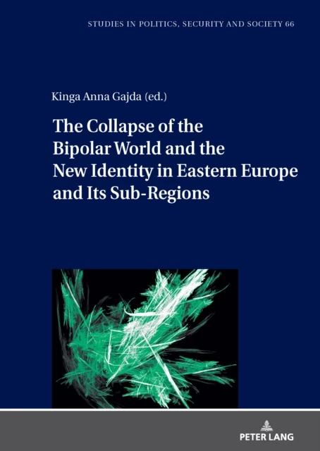 Collapse of the Bipolar World and the New Identity in Eastern Europe and Its Sub-Regions