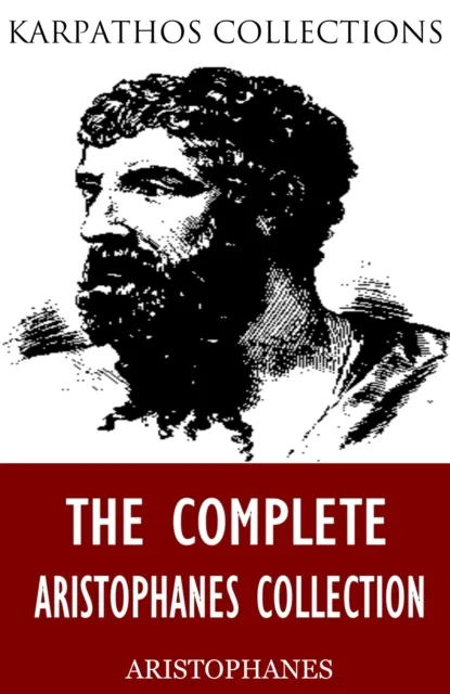 Complete Aristophanes Collection