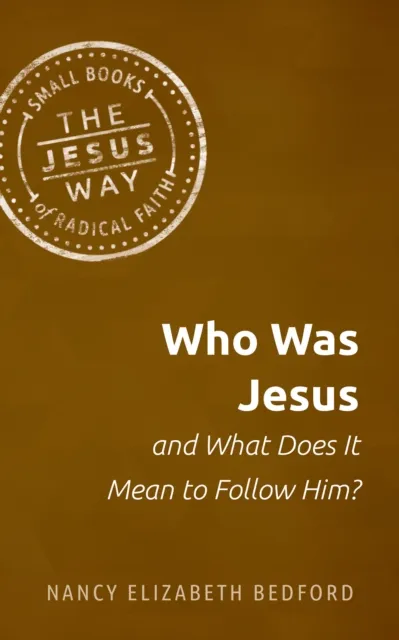 Who Was Jesus and What Does It Mean to Follow Him?