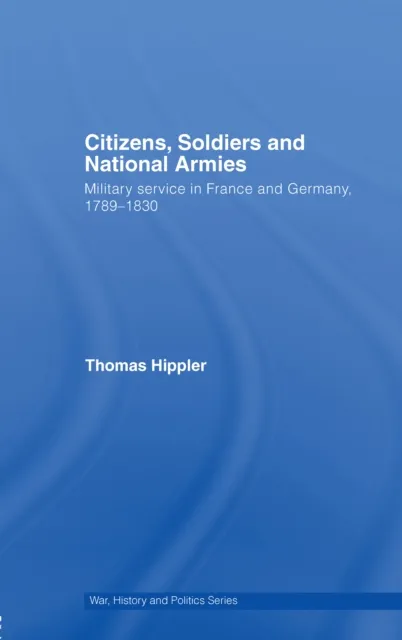 Citizens, Soldiers and National Armies