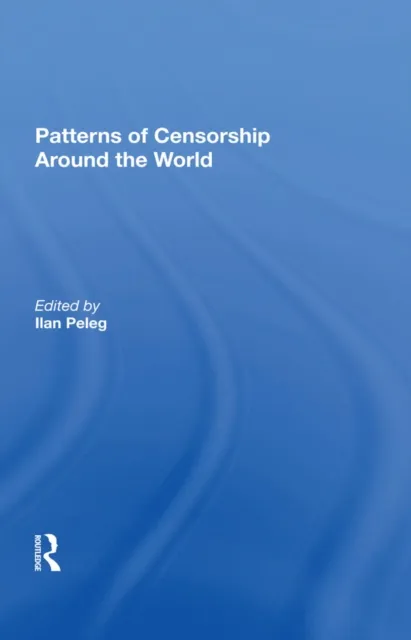 Patterns Of Censorship Around The World