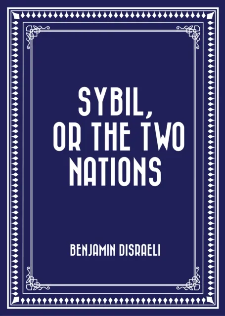 Sybil, or the Two Nations