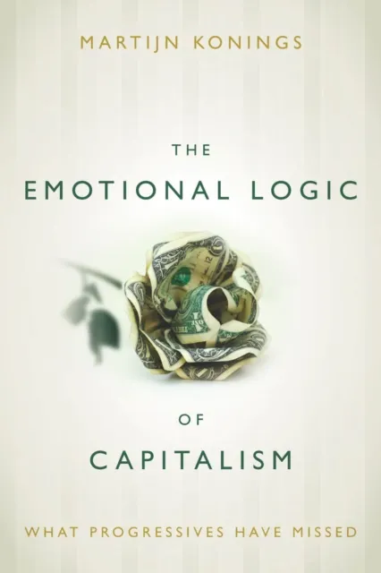 Emotional Logic of Capitalism