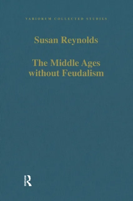 Middle Ages without Feudalism