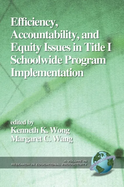 Efficiency, Accountability, and Equity Issues in Title 1 Schoolwide Program Implementation