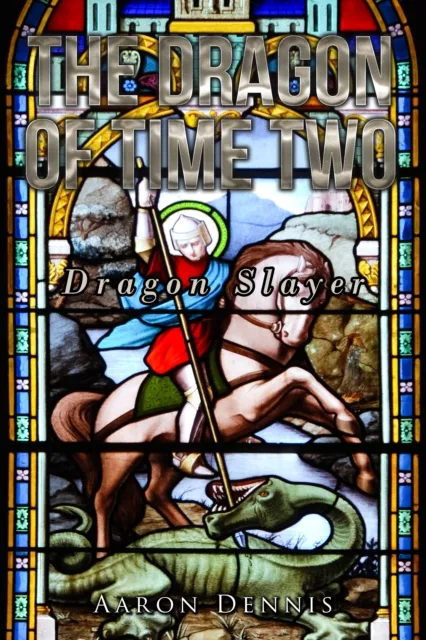 Dragon of Time Two, Dragon Slayer