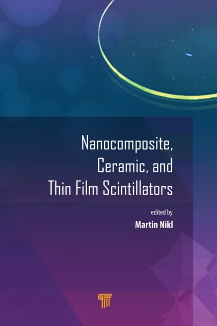 Nanocomposite, Ceramic, and Thin Film Scintillators