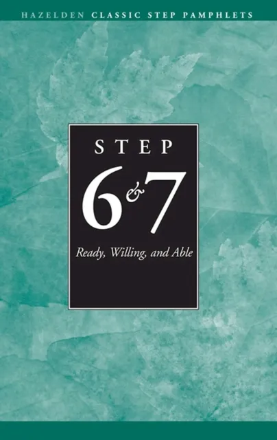 Steps 6 and 7 AA Ready Willing and Able