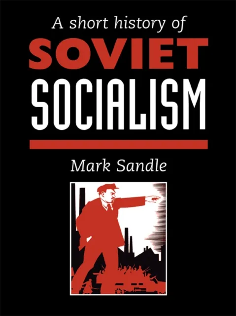 Short History Of Soviet Socialism