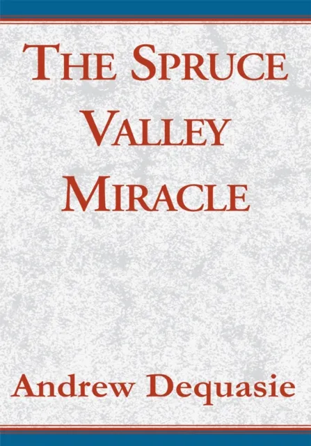 Spruce Valley Miracle