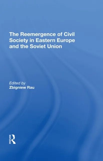 Reemergence Of Civil Society In Eastern Europe And The Soviet Union