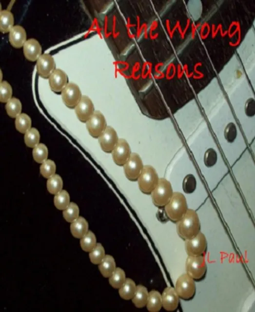 All the Wrong Reasons
