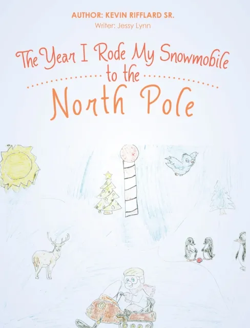 Year I Rode My Snowmobile to the North Pole