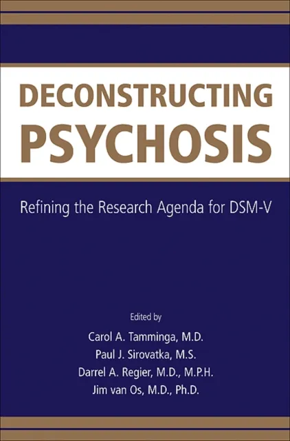 Deconstructing Psychosis