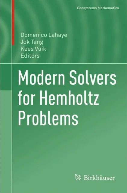 Modern Solvers for Helmholtz Problems