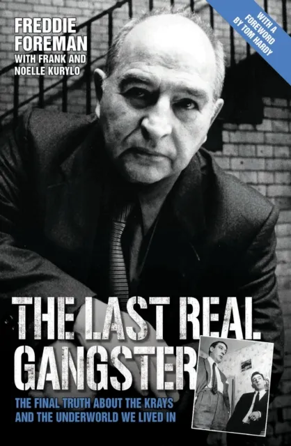 Last Real Gangster - The Final Truth About The Krays And The Underworld We Lived In