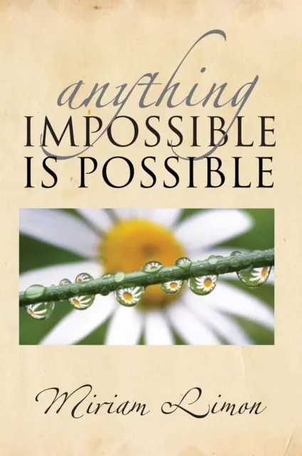Anything Impossible Is Possible