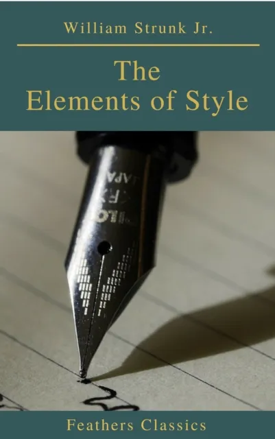 Elements of Style ( 4th Edition) (Feathers Classics)