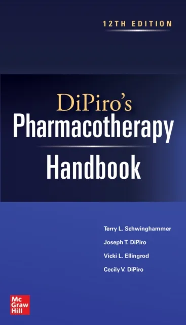 DiPiro's Pharmacotherapy Handbook, 12th Edition