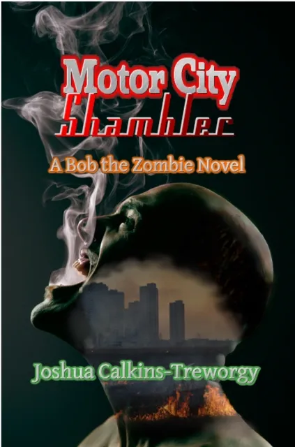Motor City Shambler: A Bob the Zombie Novel
