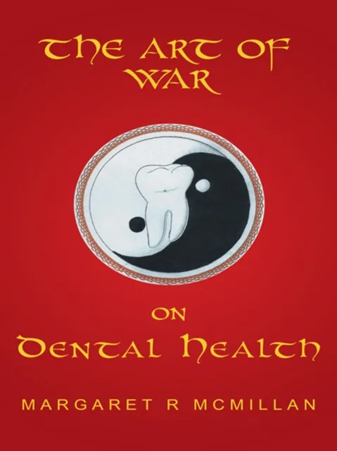 Art of War on Dental Health